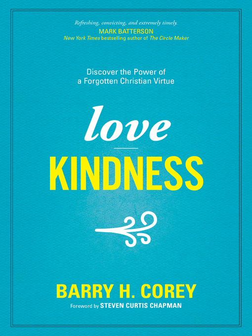 Title details for Love Kindness by Barry H. Corey - Available